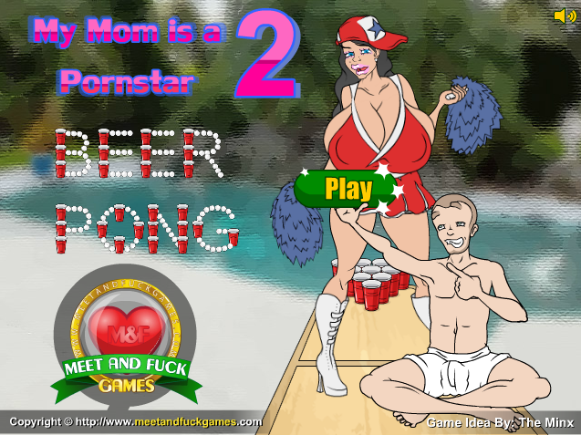 My Mom is a Pornstar 1-2 Beer Pong by Meet and Fuck Porn Game