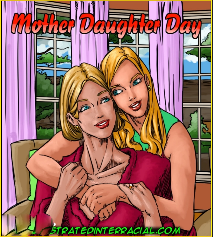 Mother Daughter Day from illustratedinterracial Porn Comic