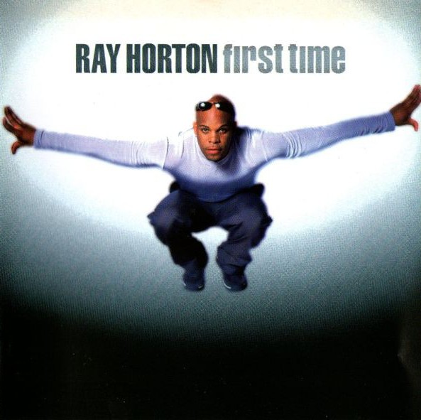 Ray horton. Horton певец. Ray Horton CD. Ray Horton remember. Ray Horton never Let u down.