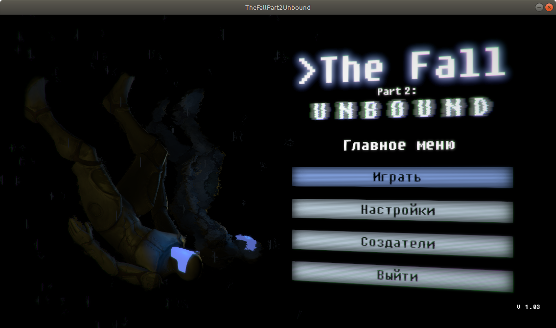 Fallen over. The Fall Part 2 Unbound. The Unbound Prometheus игра. The Fall русификатор. Unbound русификатор.