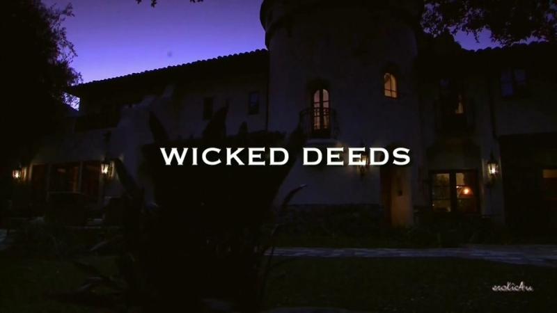 Wicked Deeds / Злые дела